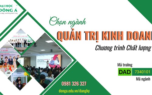 Có nên học ngành Quản trị kinh doanh chất lượng cao (CLC)  tại ĐH Đông Á